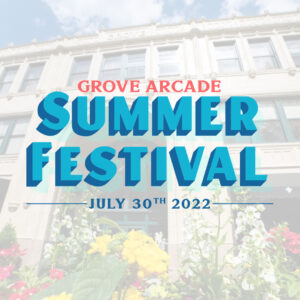 Grove Arcade Summer Festival Asheville July 30